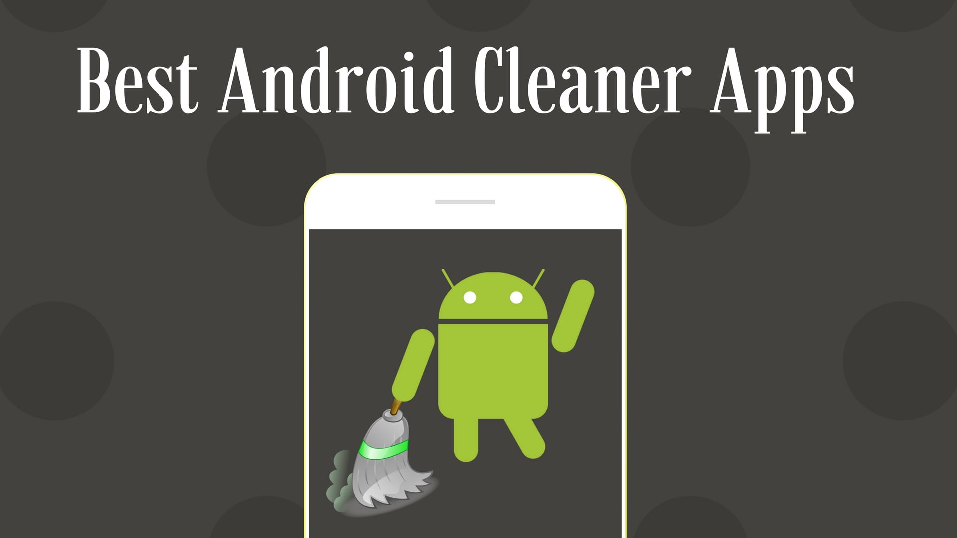 Best 5 speed up and cleaner apps for android