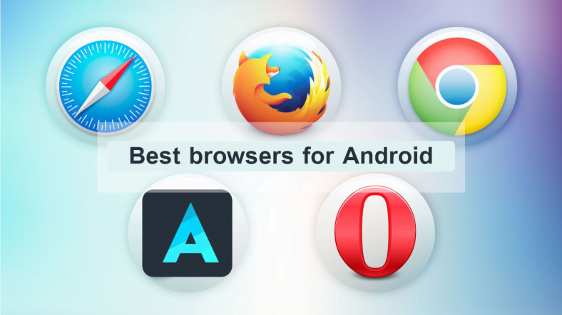 Best browsers for Android The fastest browser in the world