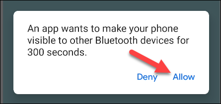 Abra la aplicación y haga clic en "Permitir" para que su teléfono Android sea visible para otros dispositivos Bluetooth.