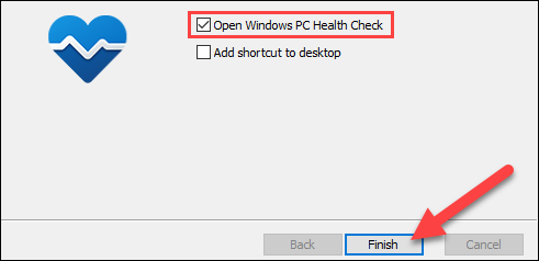Then check "Open Windows PC Health Check" and select "Finish."