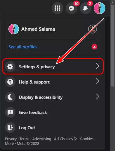 من قائمة الخيارات ، انقر فوق الإعدادات والخصوصية أو Settings & Privacy