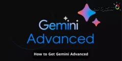 كيفية الحصول على Gemini Advanced